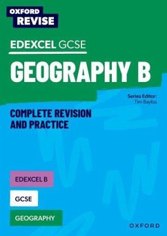 Oxford Revise: Edexcel B GCSE Geography Complete Revision and Practice - Bayliss, Tim; Collins, Lawrence