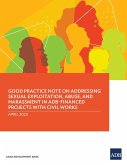 Good Practice Note on Addressing Sexual Exploitation, Abuse, and Harassment in ADB-Financed Projects with Civil Works