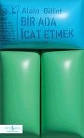 Bir Ada Icat Etmek - Gillot, Alain