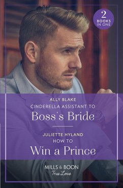 Cinderella Assistant To Boss's Bride / How To Win A Prince - Blake, Ally; Hyland, Juliette