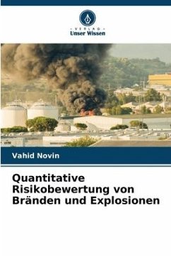 Quantitative Risikobewertung von Bränden und Explosionen - Novin, Vahid