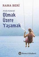 Anda Kalarak - Olmak Üzere Yasamak - Beri, Rana