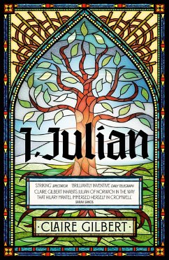 I, Julian: The fictional autobiography of Julian of Norwich - Gilbert, Claire