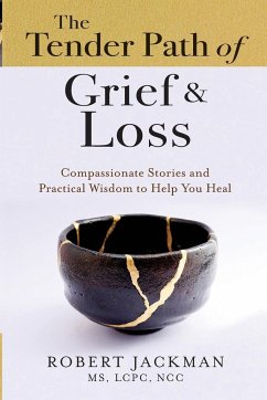 The Tender Path of Grief & Loss - Jackman, Robert