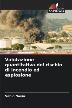 Valutazione quantitativa del rischio di incendio ed esplosione - Novin, Vahid