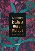 Rasulullahin Islama Davet Metodu - Önkal, Ahmet