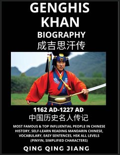 Genghis Khan Biography - Most Famous & Top Influential People in History, Self-Learn Reading Mandarin Chinese, Vocabulary, Easy Sentences, HSK All Levels (Pinyin, Simplified Characters) - Jiang, Qing Qing