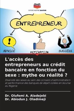 L'accès des entrepreneurs au crédit bancaire en fonction du sexe : mythe ou réalité ? - Aladejebi, Dr. Olufemi A.;Oladimeji, Dr. Abiodun J.