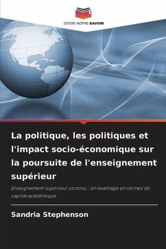 La politique, les politiques et l'impact socio-économique sur la poursuite de l'enseignement supérieur - Stephenson, Sandria