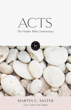 The Hodder Bible Commentary: Acts - Salter, Martin