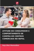 ATITUDE DO CONSUMIDOR E COMPORTAMENTO DE COMPRA EM CENTROS COMERCIAIS NO NEPAL