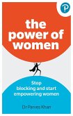 The Power of Women: : Stop blocking and start empowering women at work