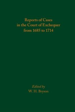 Reports of Cases in the Court of Exchequer from 1685 to 1714 - Bryson, W. H.