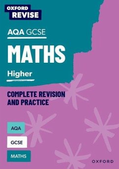 Oxford Revise: AQA GCSE Mathematics: Higher Complete Revision and Practice - Bartholomew-Millar, Naomi; Hunt, Paul; Trumper, Victoria