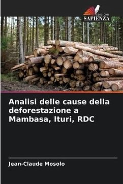 Analisi delle cause della deforestazione a Mambasa, Ituri, RDC - Mosolo, Jean-Claude