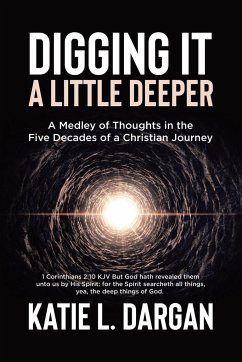 Digging It a Little Deeper - Dargan, Katie L.