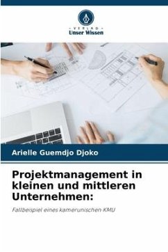 Projektmanagement in kleinen und mittleren Unternehmen: - Guemdjo Djoko, Arielle