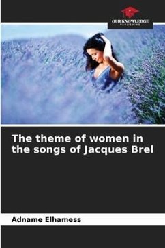 The theme of women in the songs of Jacques Brel - Elhamess, Adname