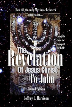 The Revelation of Jesus Christ to John (eBook, ePUB) - Harrison, Jeffrey