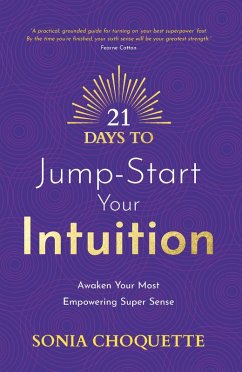 21 Days to Jump-Start Your Intuition (eBook, ePUB) - Choquette, Sonia