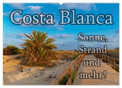 Costa Blanca - Sonne, Strand und mehr (Wandkalender 2024 DIN A2 quer), CALVENDO Monatskalender