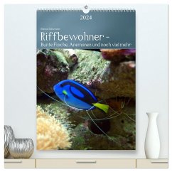 Riffbewohner - Bunte Fische, Anemonen und noch viel mehr (hochwertiger Premium Wandkalender 2024 DIN A2 hoch), Kunstdruck in Hochglanz