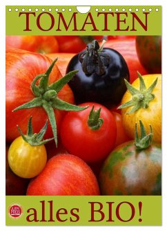 Tomaten - Alles BIO! (Wandkalender 2024 DIN A4 hoch), CALVENDO Monatskalender - Cross, Martina