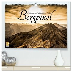 Bergpixel &quote;Höhenrausch und Leidenschaft&quote; (hochwertiger Premium Wandkalender 2024 DIN A2 quer), Kunstdruck in Hochglanz