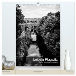 Leipzig Plagwitz (hochwertiger Premium Wandkalender 2024 DIN A2 hoch), Kunstdruck in Hochglanz - Blechvogel, Steven