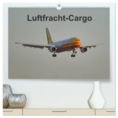 Luftfracht-Cargo (hochwertiger Premium Wandkalender 2024 DIN A2 quer), Kunstdruck in Hochglanz