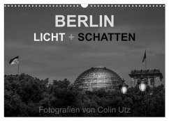 Berlin - Licht und Schatten (Wandkalender 2024 DIN A3 quer), CALVENDO Monatskalender - Utz, Colin