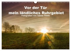 Vor der Tür mein ländliches Ruhrgebiet (Wandkalender 2024 DIN A3 quer), CALVENDO Monatskalender