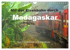 Mit der Eisenbahn durch Madagaskar (Wandkalender 2024 DIN A4 quer), CALVENDO Monatskalender