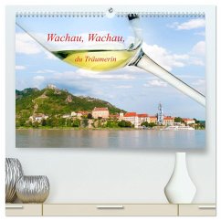 Wachau, Wachau, du Träumerin (hochwertiger Premium Wandkalender 2024 DIN A2 quer), Kunstdruck in Hochglanz - Frank, Johann