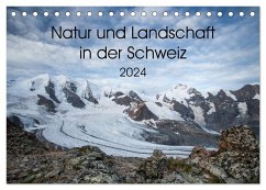 Natur und Landschaft in der Schweiz (Tischkalender 2024 DIN A5 quer), CALVENDO Monatskalender