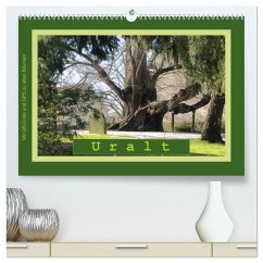 Uralt - Mit QR-Code und GPS zu alten Bäumen (hochwertiger Premium Wandkalender 2024 DIN A2 quer), Kunstdruck in Hochglanz