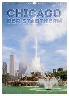 CHICAGO Der Stadtkern (Wandkalender 2024 DIN A3 hoch), CALVENDO Monatskalender
