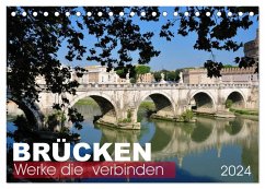 Brücken - Werke die verbinden (Tischkalender 2024 DIN A5 quer), CALVENDO Monatskalender - Bade, Uwe