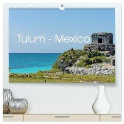 Tulum - Mexico (hochwertiger Premium Wandkalender 2024 DIN A2 quer), Kunstdruck in Hochglanz