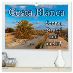 Costa Blanca - Sonne, Strand und mehr (hochwertiger Premium Wandkalender 2024 DIN A2 quer), Kunstdruck in Hochglanz