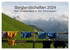 Bergwelten - Vom Voralpenland zu den Zentralalpen (Tischkalender 2024 DIN A5 quer), CALVENDO Monatskalender
