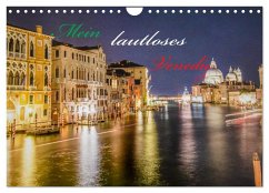 Mein lautloses Venedig (Wandkalender 2024 DIN A4 quer), CALVENDO Monatskalender