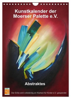 Kunstkalender der Moerser Palette e.V. - Abstraktes (Wandkalender 2024 DIN A4 hoch), CALVENDO Monatskalender - Moerser Palette e.V., Kunstverein