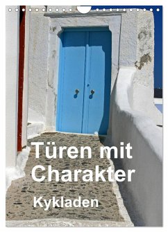 Türen mit Charakter Kykladen (Wandkalender 2024 DIN A4 hoch), CALVENDO Monatskalender - Franz Müller Fotografie, Günter