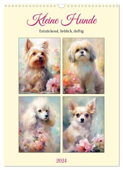 Kleine Hunde. Entzückend, lieblich, duftig (Wandkalender 2024 DIN A3 hoch), CALVENDO Monatskalender