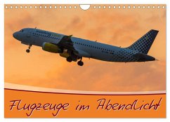 Flugzeuge im Abendlicht (Wandkalender 2024 DIN A4 quer), CALVENDO Monatskalender