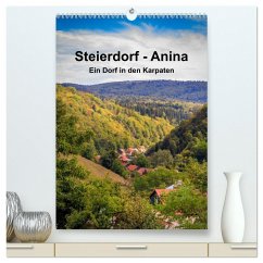 Steierdorf - Anina (hochwertiger Premium Wandkalender 2024 DIN A2 hoch), Kunstdruck in Hochglanz - photography / Werner Rebel, we're