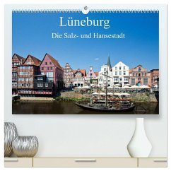Lüneburg - Die Salz- und Hansestadt (hochwertiger Premium Wandkalender 2024 DIN A2 quer), Kunstdruck in Hochglanz - Akrema-Photography