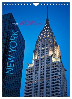 New York - the WOW-city (Wandkalender 2024 DIN A4 hoch), CALVENDO Monatskalender