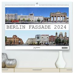 Berlin Fassade (hochwertiger Premium Wandkalender 2024 DIN A2 quer), Kunstdruck in Hochglanz - Dietrich, Jörg